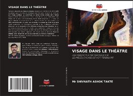 VISAGE DANS LE THÉÂTRE