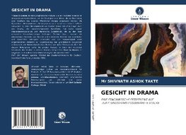 GESICHT IN DRAMA