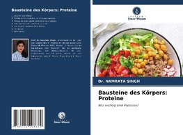 Bausteine des Körpers: Proteine