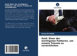 Geld: Einer der wichtigsten Faktoren, um unsere Träume zu verwirklichen