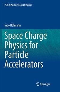 Space Charge Physics for Particle Accelerators