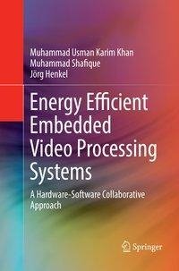 Energy Efficient Embedded Video Processing Systems