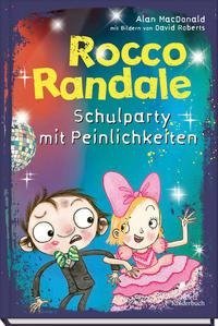 Rocco Randale - Schulparty mit Peinlichkeiten