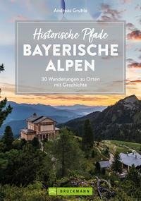 Historische Pfade Bayerische Alpen