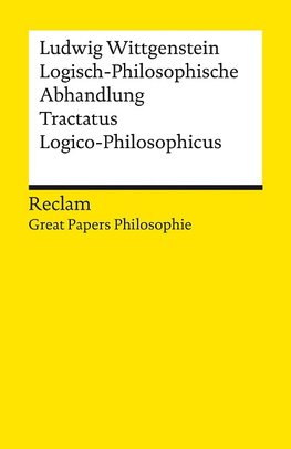 Logisch-Philosophische Abhandlung. Tractatus Logico-Philosophicus