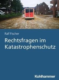 Rechtsfragen im Katastrophenschutz