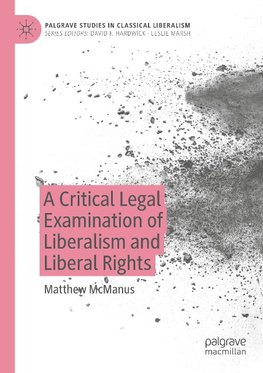 A Critical Legal Examination of Liberalism and Liberal Rights