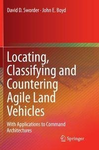 Locating, Classifying and Countering Agile Land Vehicles