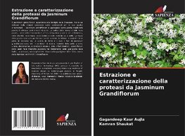 Estrazione e caratterizzazione della proteasi da Jasminum Grandiflorum