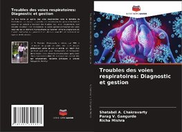 Troubles des voies respiratoires: Diagnostic et gestion