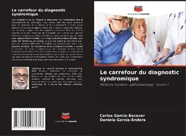 Le carrefour du diagnostic syndromique