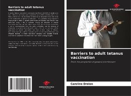 Barriers to adult tetanus vaccination