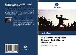 Die Vermeidung von Stürzen bei älteren Menschen