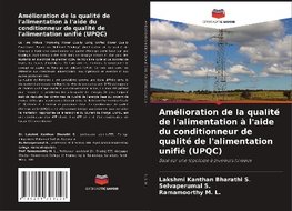 Amélioration de la qualité de l'alimentation à l'aide du conditionneur de qualité de l'alimentation unifié (UPQC)