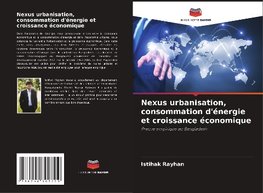 Nexus urbanisation, consommation d'énergie et croissance économique