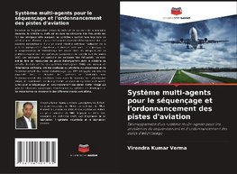 Système multi-agents pour le séquençage et l'ordonnancement des pistes d'aviation