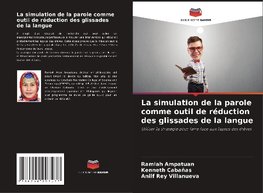 La simulation de la parole comme outil de réduction des glissades de la langue