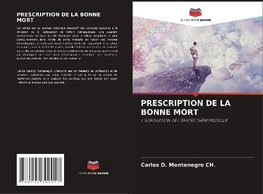 PRESCRIPTION DE LA BONNE MORT