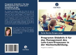 Programm Didaktik II für das Management des Lehr-Lern-Prozesses in der Hochschulbildung.