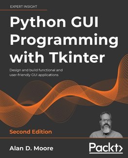 Python GUI Programming with Tkinter - Second Edition