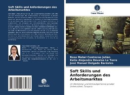 Soft Skills und Anforderungen des Arbeitsmarktes