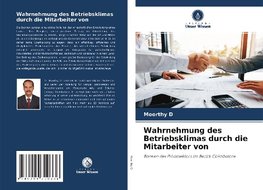 Wahrnehmung des Betriebsklimas durch die Mitarbeiter von