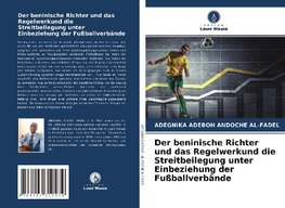 Der beninische Richter und das Regelwerkund die Streitbeilegung unter Einbeziehung der Fußballverbände