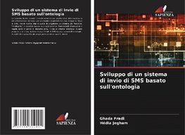 Sviluppo di un sistema di invio di SMS basato sull'ontologia