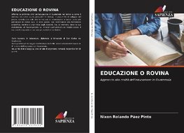 EDUCAZIONE O ROVINA