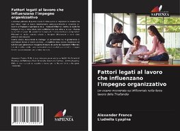 Fattori legati al lavoro che influenzano l'impegno organizzativo