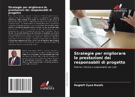 Strategie per migliorare le prestazioni dei responsabili di progetto