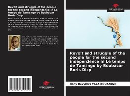 Revolt and struggle of the people for the second independence in Le temps de Tamango by Boubacar Boris Diop