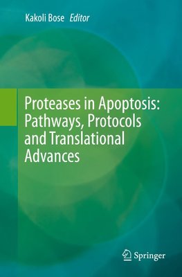 Proteases in Apoptosis: Pathways, Protocols and Translational Advances