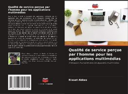 Qualité de service perçue par l'homme pour les applications multimédias