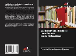 La biblioteca digitale: creazione e amministrazione