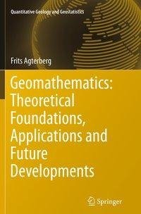 Geomathematics: Theoretical Foundations, Applications and Future Developments