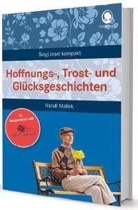 Hoffnungs-, Trost- und Glücksgeschichten