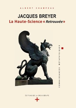 Jacques Breyer - La Haute-Science "Retrouvée".