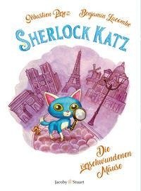 Sherlock Katz. Band 1: Die verschwundenen Mäuse