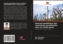 Analyse génétique des caractères quantitatifs chez le millet perlé