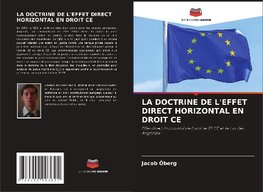 LA DOCTRINE DE L'EFFET DIRECT HORIZONTAL EN DROIT CE