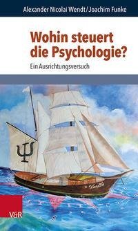 Wohin steuert die Psychologie?