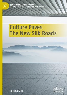 Culture Paves The New Silk Roads