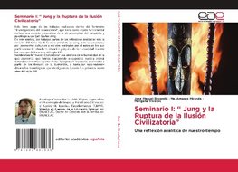 Seminario I: " Jung y la Ruptura de la Ilusión Civilizatoria"