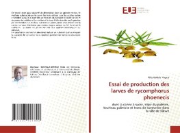 Essai de production des larves de rycomphorus phoenecis