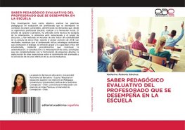 SABER PEDAGÓGICO EVALUATIVO DEL PROFESORADO QUE SE DESEMPEÑA EN LA ESCUELA