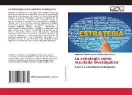 La estrategia como resultado investigativo