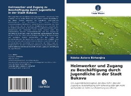 Heimwerker und Zugang zu Beschäftigung durch Jugendliche in der Stadt Bukavu