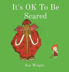 It's OK to be Scared