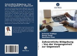 Zahnärztliche Bildgebung : Von der Vergangenheit zur Gegenwart